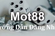 Tham gia Mot88 đăng nhập chuẩn xác nhất
